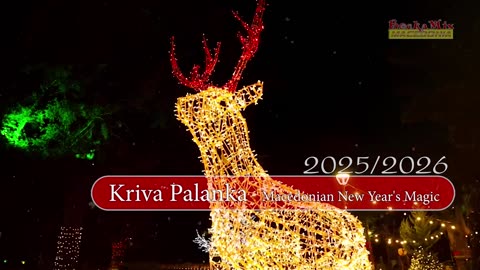 Macedonian New Year's Magic 2025/2026 >>>BITOLA >>>SKOPJE >>>OHRID >>>KRIVA PALANKA >>>VELES >>>STIP