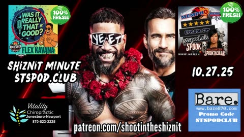 SHIZNIT MINUTE 10.27.25 - BT TALKS MONDAY NIGHT RAW!