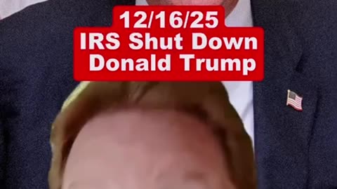 Is Trump shutting down the IRS?????