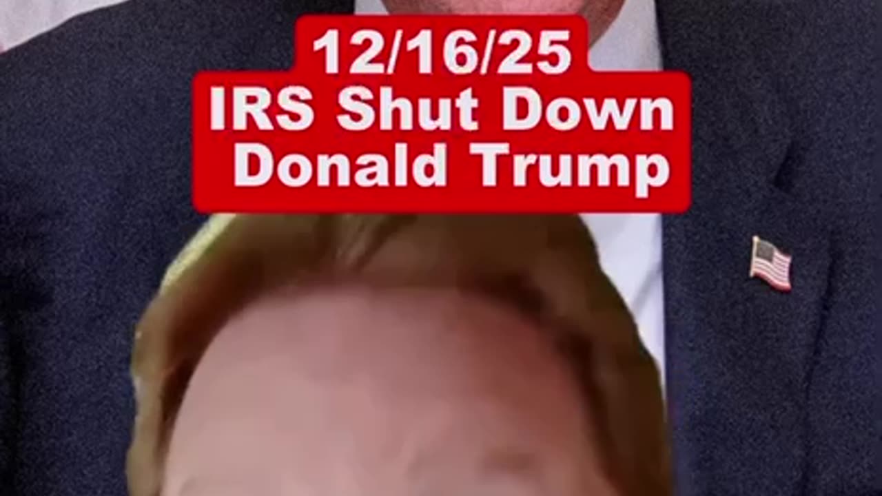 Is Trump shutting down the IRS?????
