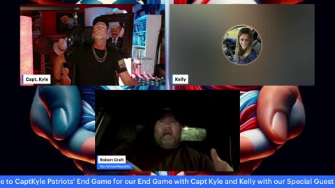 CaptKyle Patriots End Game - Capt Kyle & Kelly joined by Robert Craft