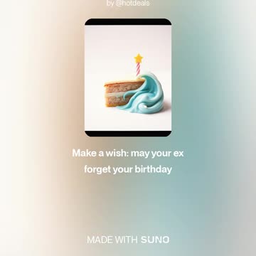 Make a wish, may your ex forget your birthday