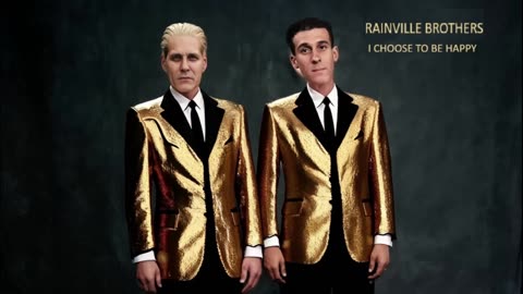 RAINVILLE BROTHERS - I CHOOSE TO BE HAPPY