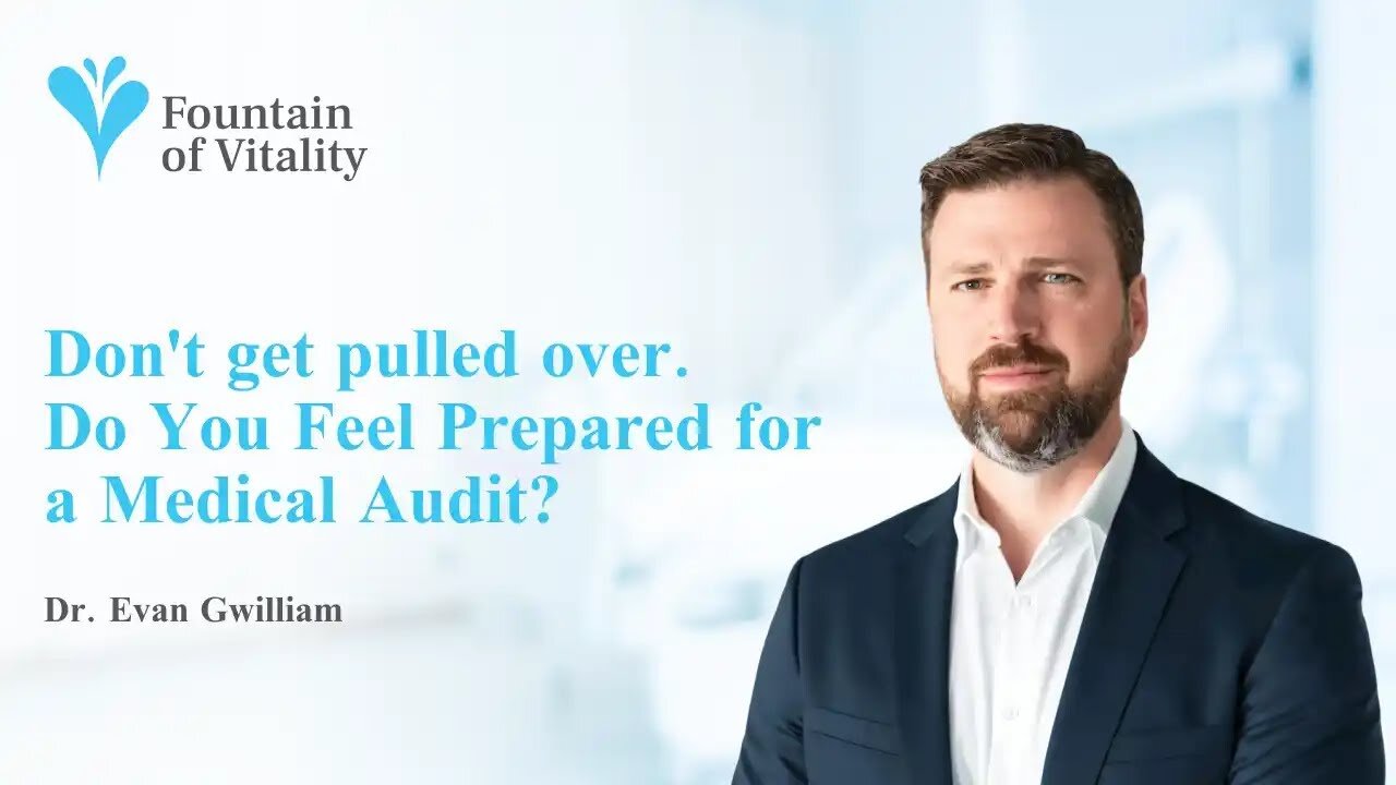 Don't get pulled over. Do You Feel Prepared for a Medical Audit? | Ep 10 | Fountain of Vitality