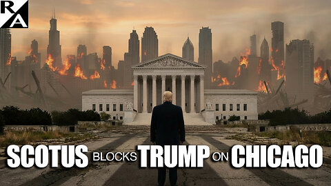 SCOTUS Blocks Trump on Chicago