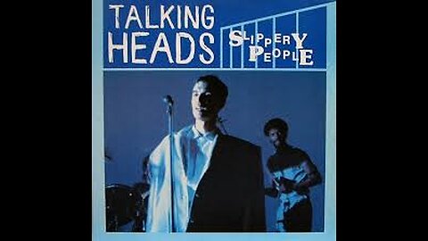 Talking Heads - Slippery People