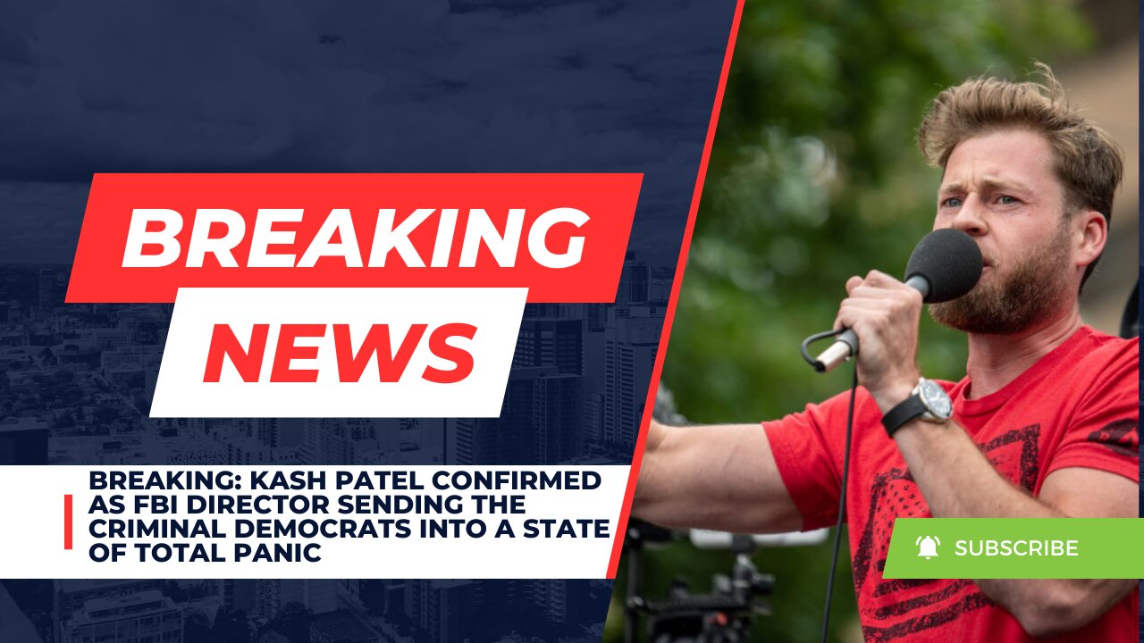 BREAKING: Kash Patel Confirmed As FBI Director Sending Democrats Into A State Of Total Panic