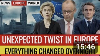 Europe takes a shocking turn. Everything changed overnight