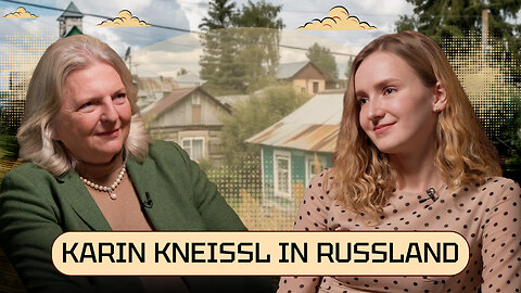 Karin Kneissl. Requiem für Europa / Neuanfang in Russland / Leben im russischen Dorf