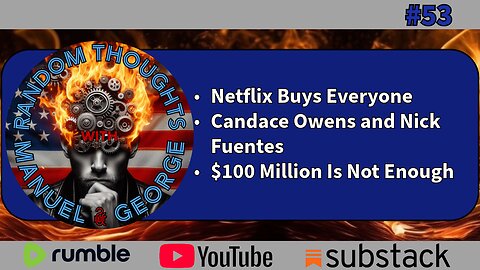 Netflix Buys Everyone, Candace Owens and Nick Fuentes, and $100 Million Is Not Enough