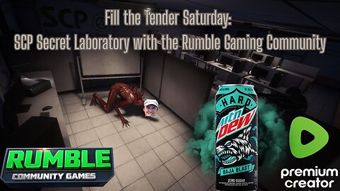 Fill the Tender Saturday: SCP Secret Laboratory with the Rumble Gaming Community 🍸🍸🍸