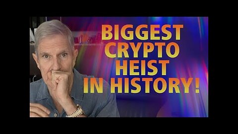 Biggest Crypto Heist In History