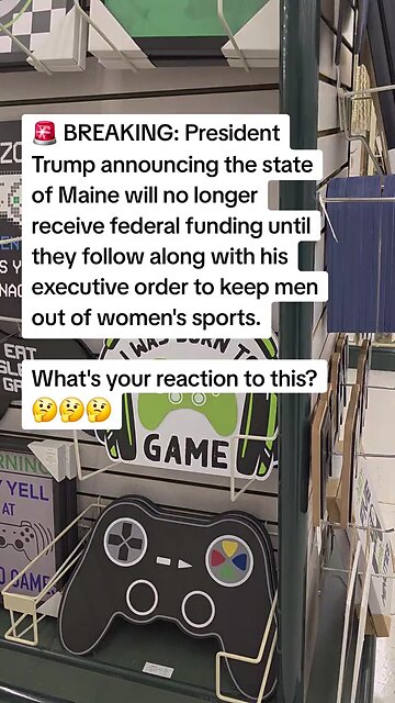 president Trump announces Maine will not receive federal funding until men are out of women's sports