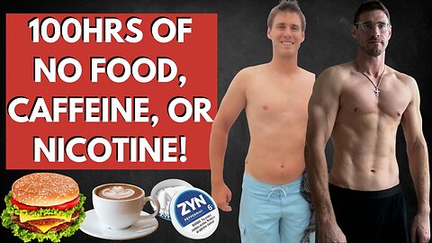 100 hour fast from food, caffeine and nicotine!