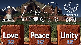 TruthWave : SunSET Energy SESSION - December 12 2025