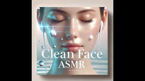 Relaxing Clean Face ASMR | Gentle Skincare Sounds for Ultimate Relaxation