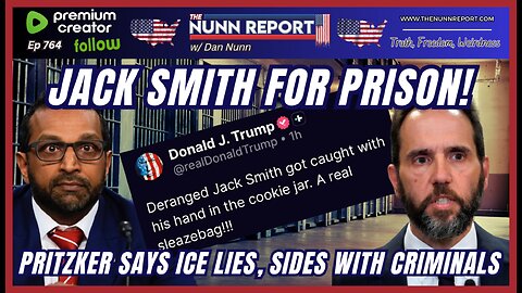 [Ep 764] Jack Smith For Prison | Pritzker Says Ice Lies, Sides w/ Criminals | Guest Sam Anthony