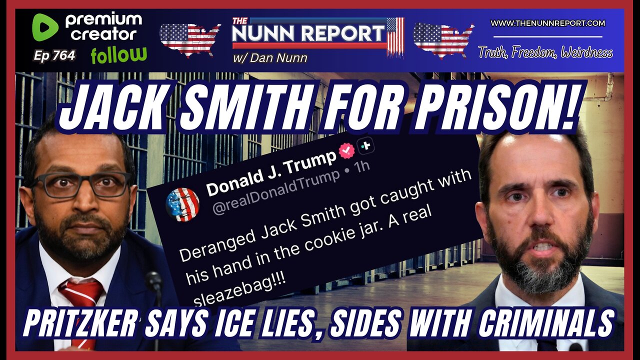 [Ep 764] Jack Smith For Prison | Pritzker Says Ice Lies, Sides w/ Criminals | Guest Sam Anthony