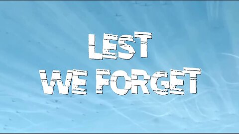 Lest We Forget