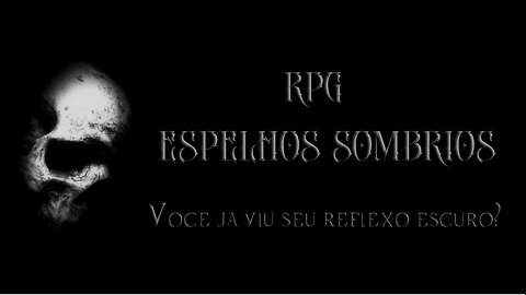 Teaser - Resenha R.P.G.: "ESPELHOS SOMBRIOS" [2024]