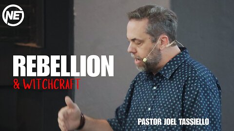 Rebellion Part 5 | Witchcraft | Pastor Joel Tassiello | No Excuses Ministries