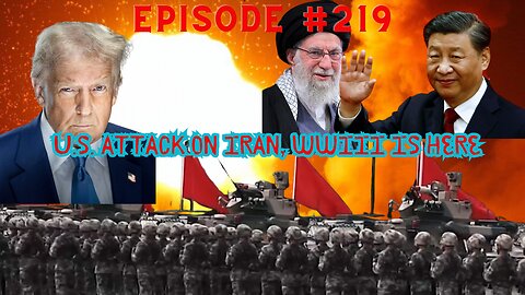 EP #219 U.S. Plan To Attack Iran In Days, NEW Epstein File Release, President Trumps DOJ Lies Share!