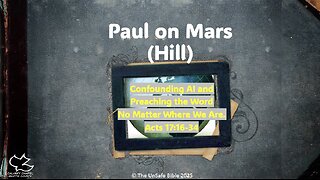 Acts 17:16-34 Paul on Mars (Hill)
