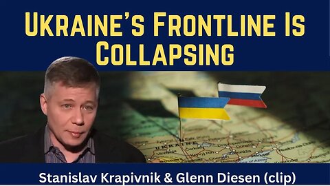 Stanislav Krapivnik (clip): Ukraine's Frontline Is Collapsing