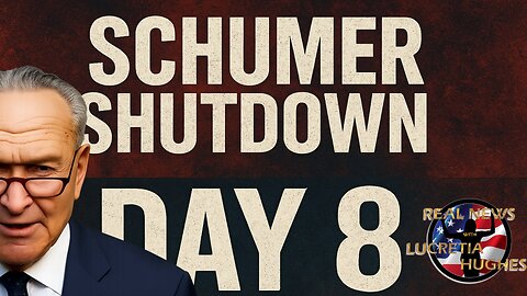 Schumer Shutdown And More... Real News with Lucretia Hughes
