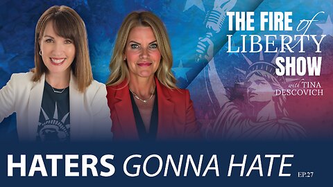 🔥Haters Gonna Hate - Ep. 27 The Fire of Liberty Show