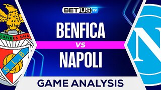 Benfica vs Napoli | Champions League Game Preview
