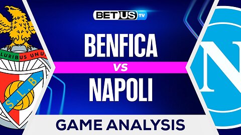 Benfica vs Napoli | Champions League Game Preview