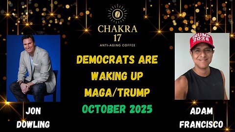 Jon Dowling & Adam Francisco Discuss Democrats Are Waking Up