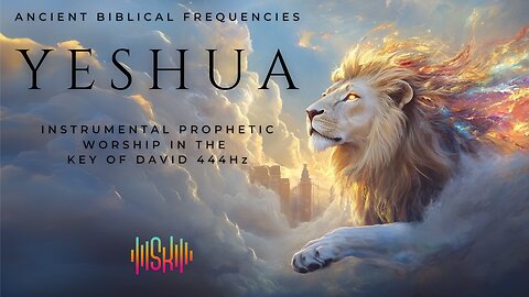 YESHUA | Instrumental Prophetic Soaking Music Using Ancient Biblical Frequencies, Key of David 444Hz