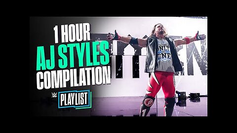 1 hour of AJ Styles being phenomenal_ WWE Playlist