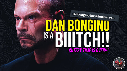 519: Dan Bongino is a BIIITCH! : Cutesy Time is OVER!