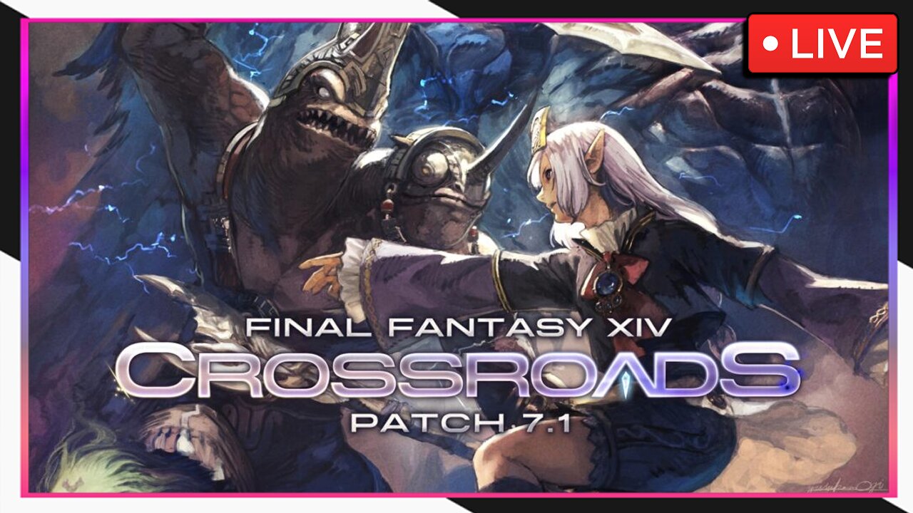 Playing 7.1 update and possibly the new MSQ! (playing my way!) - Final Fantasy XIV