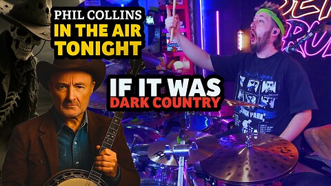 Phil Collins - In the Air Tonight if it was Dark Country