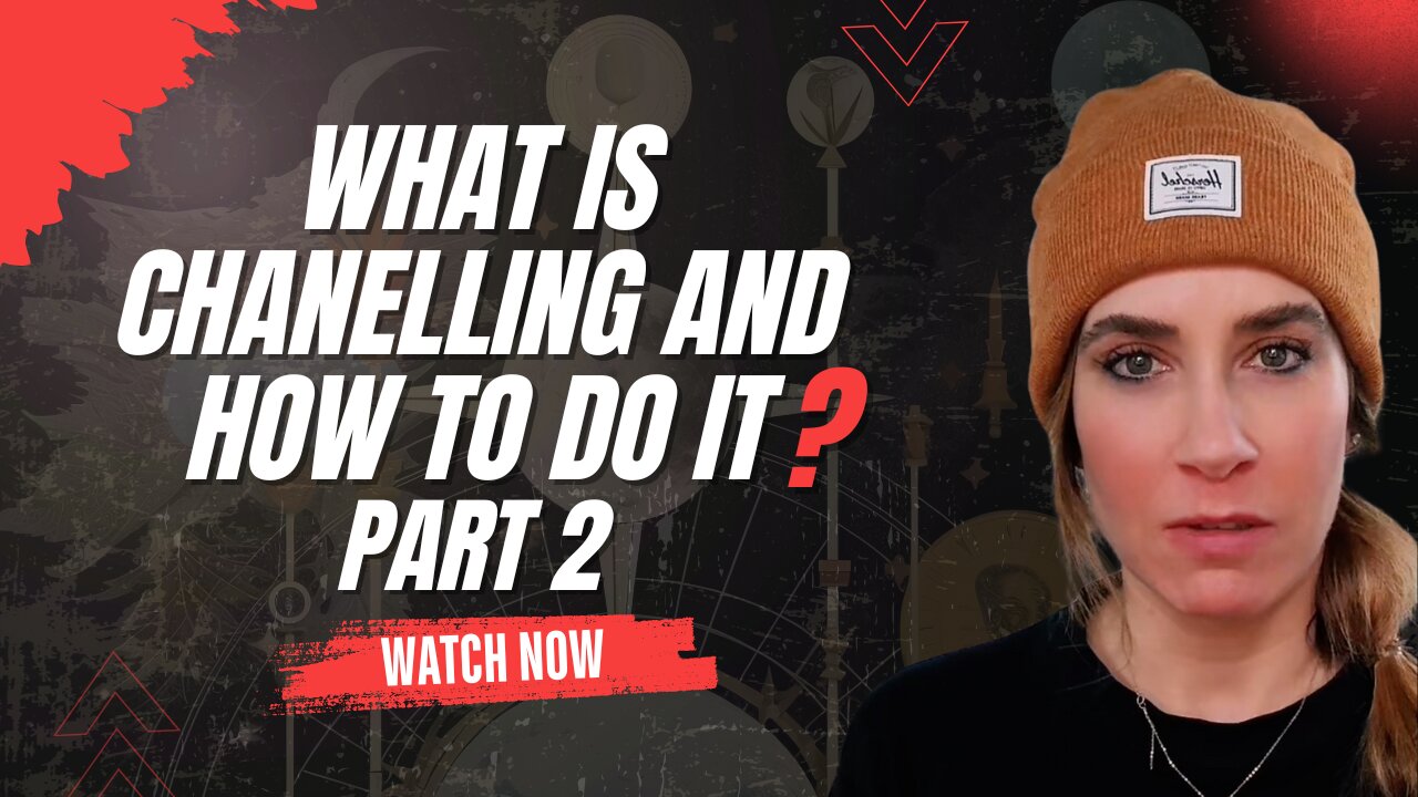 What Is Chanelling and How To Do It. Part 2