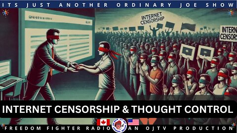 INTERNET CENSORSHIP AND THOUGHT CONTROL