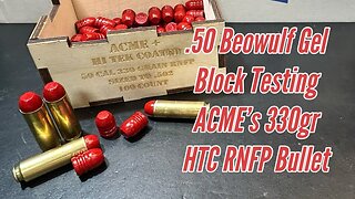 50 Beowulf Gel Block Testing the ACME 330gr RNFP HTC-Hi Tek Coated, Cast Bullets