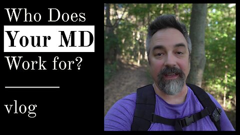 Who Does Your MD Work For?