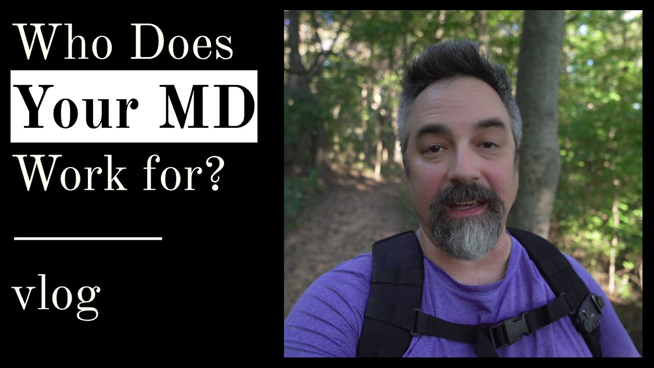 Who Does Your MD Work For?