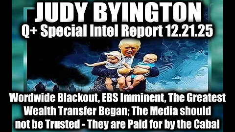 Judy Byington: Special Intel Report 12/21/25