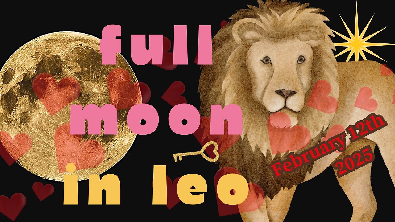 Full Moon in Leo on February 12th