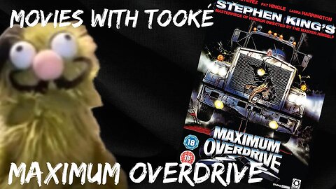 Movies with Tooké: Maximum Overdrive (1986)