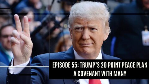 Trump's 20 Point Peace Plan - "A Covenant with the Many" I Dare to Tell the Truth Podcast