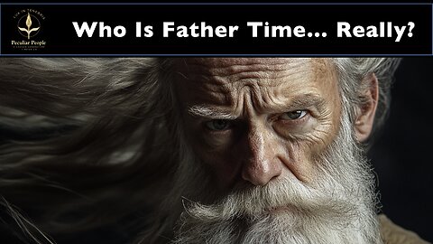 Who is Father Time...Really?