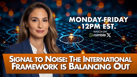 MORNINGS WITH MEL K -Signal to Noise: The International Framework is Balancing Out - 10-27-25