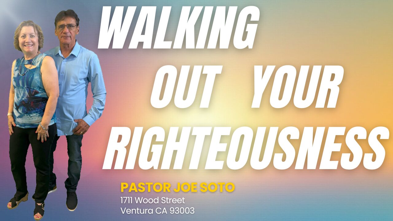 Walking Out Your Righteousness